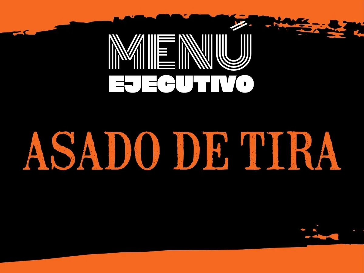 menú ejecutivo - ASADO DE TIRA